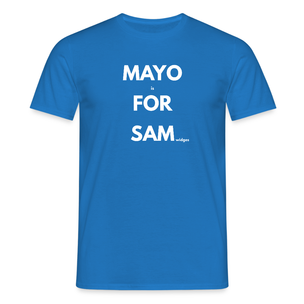 Mayo (is) For Sam(widges) - royal blue