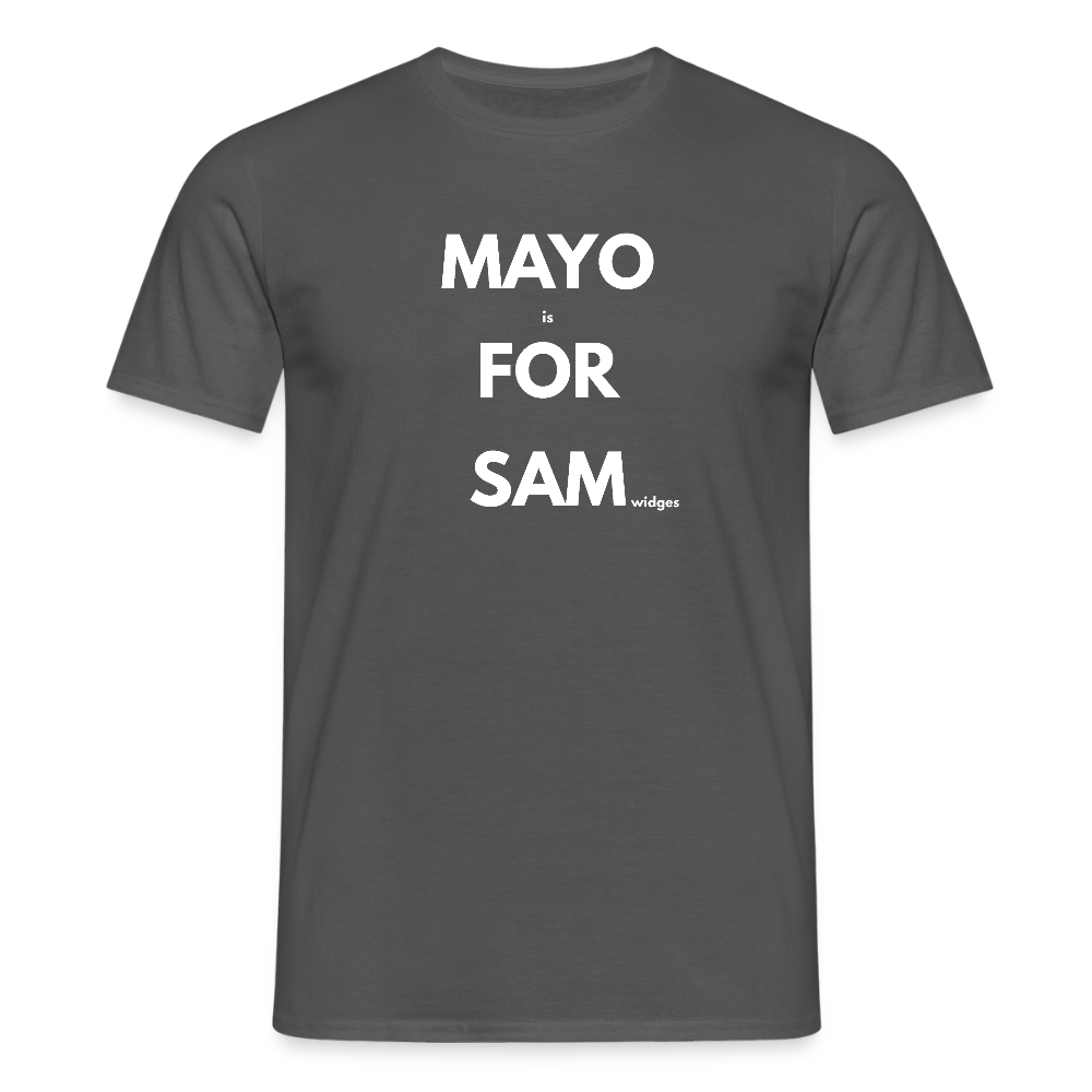 Mayo (is) For Sam(widges) - charcoal grey